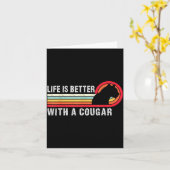 Life Is Better With A Cougar Funny Saying Cougars  Kaart (Gele Bloem)
