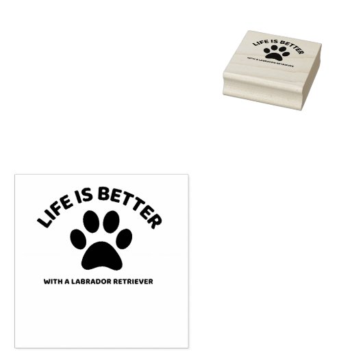 LIFE IS BETTER WITH A LABRADOR RETRIEVER 	RUBBERSTEMPEL (Gestempeld)