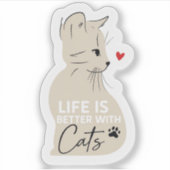 Life Is Better With Cats Cute Cat Lover Sticker (Devant)