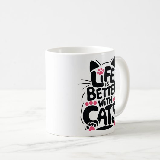 Life is Better With Cats Mug | We Are All Mugs (Devant droit)
