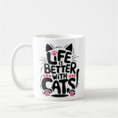 Life is Better With Cats Mug | We Are All Mugs (Gauche)
