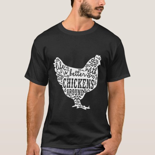 Life Is Better With Chickens T Animal Pet Farmer T T-shirt (Voorkant)
