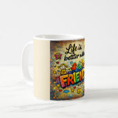 Life Is Better With Friends Mug (Devant gauche)