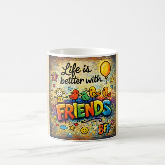 Life Is Better With Friends Mug (Centre)