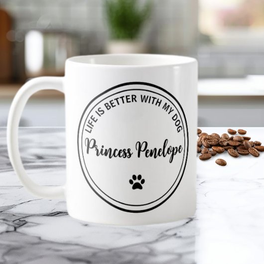 Life Is Better With My Dog Personalized Mug