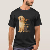 Life Is Better With My Goldie Golden Retriever T-shirt (Voorkant)