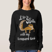 Life is Better with my Leopard Gecko Trui (Voorkant)