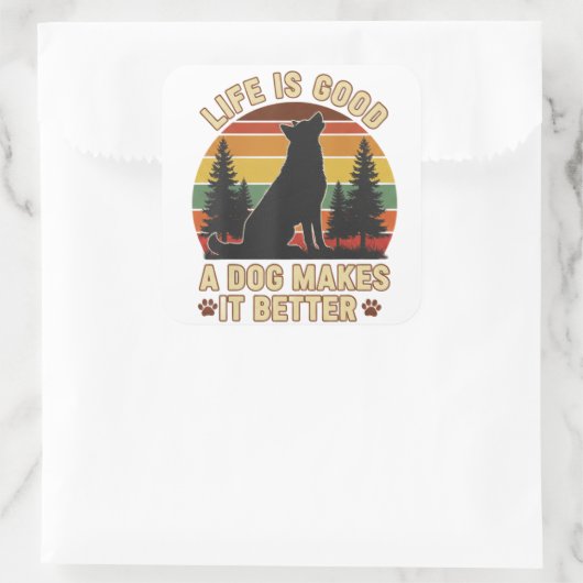 life is funny a good dog makes it better Sticker (Tas)