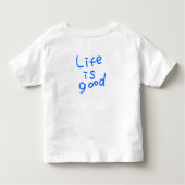 Life is good  kinder shirts (Achterkant)