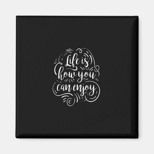 life is how you can enjoy magneet (Voorkant)