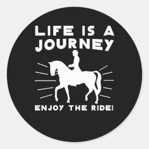 Life is Journey Geniet van Paardrijden Ronde Sticker