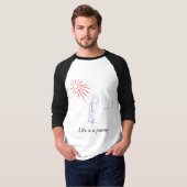 Life is journey T-Shirt (Voorkant volledig)