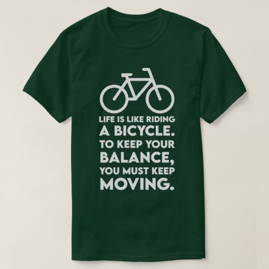 LIFE IS LIKE RIDING A BICYCLE Tshirt  (Design devant)