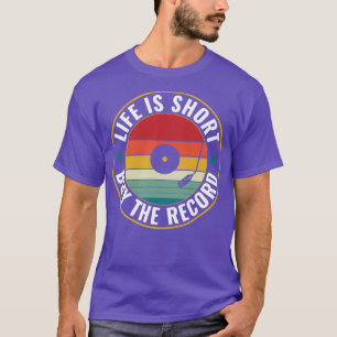 Life is Short Koop The Record Funny Vinyl Lover LP T-shirt