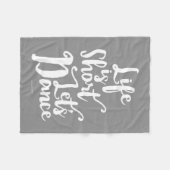 Life Is Short Let's Dance Fleece Blanket Deken (Voorkant (Horizontaal))