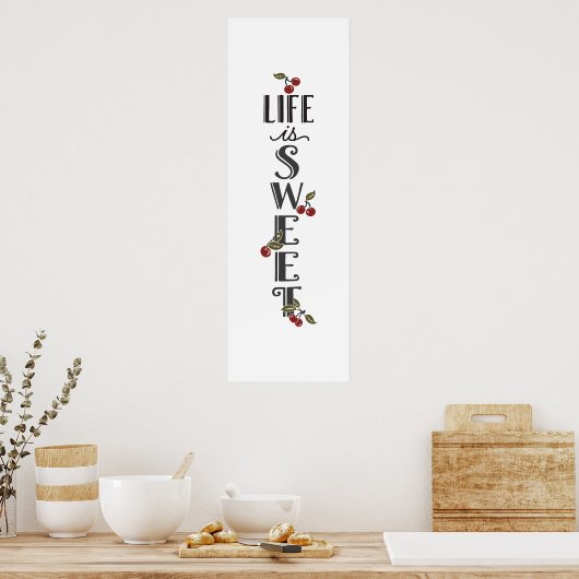 Life Is Sweet Cherry And Cherries Poster (Cuisine)