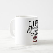 LIFE Is Too Short Coffee Mug (Devant gauche)