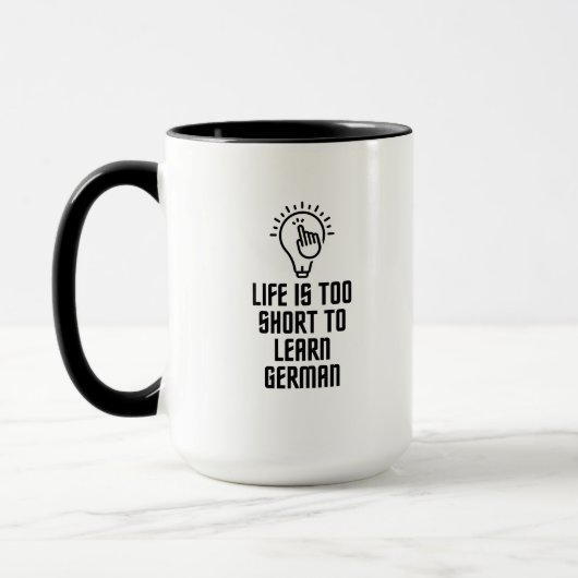 Life is too short to learn german mok (Links)