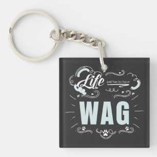 LIFE moet alleen WAG Uw Dog's Foto hebben Sleutelhanger