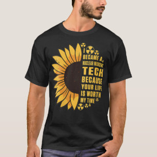 Life Nuc Med T T-shirt