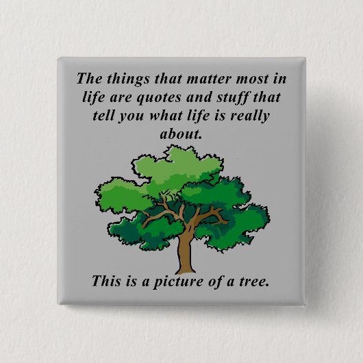 Life Quotes Funny Button Badge Pin (Voorkant)