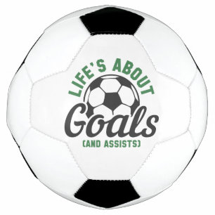 Life's About Goals And Assists Voetbal