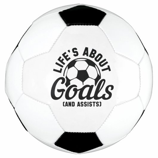 Life's About Goals And Assists Voetbal (Voorkant)