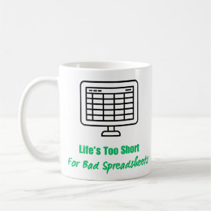 Life's Too Short for Bad Spreadsheets Koffiemok
