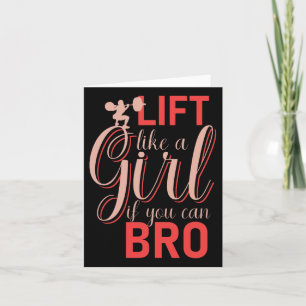 Lift als een meisje als je een Bro kunt - Bodybuil Kaart