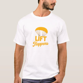 Lift Happens with Wing T-shirt