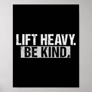 Lift Heavy Be Kind Grappig Gym Bodybuilding Workou Poster