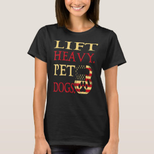 Lift Heavy Pet Dogs American Bodybuilding Kettlebe T-shirt