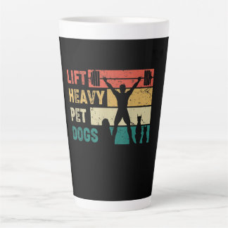 Lift Heavy Pet Dogs Funny Fitness Latte Mok