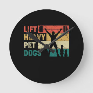  Lift Heavy Pet Dogs Funny Fitness Ronde Klok