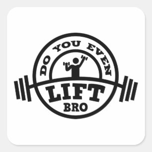Lift je zelfs Bro? Vierkante Sticker