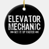 Lift Mechanics Krijg Het Op Sneller Repairman Gift Keramisch Ornament (Achterkant)