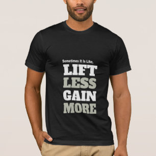Lift Minder Winst Meer T-shirt
