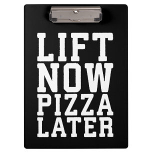 Lift nu, Pizza Later - Funny Novelty Gym Klembord