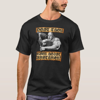 Lift u zelfs Bro Shakespeare Black Gym T-Shirt? T-shirt