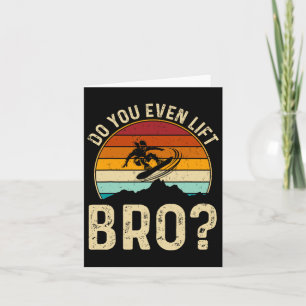 Lift u zelfs Bro Snowboard Snowboarder Gifts F Kaart