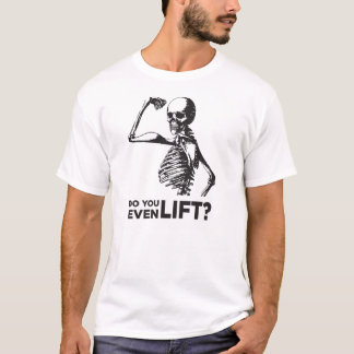 "Lift u zelfs de Gym T Shirt" T-shirt