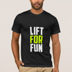 Lift voor de lol - Gym T-shirt