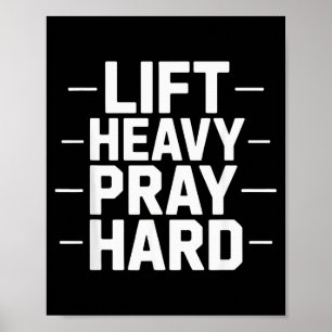 Lift Zwaar Bid Hard Gym Christelijk Cadeau Jezus G Poster