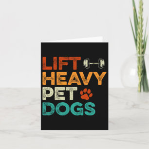 Lift Zware Huisdier Honden Gym Workout Pet Lover C Kaart