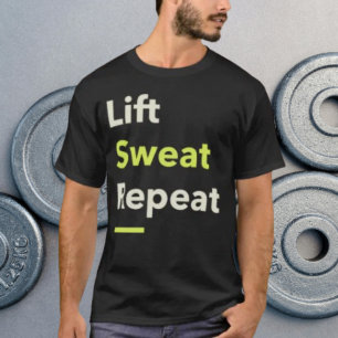 Lift. Zweet. Herhaal. T-shirt