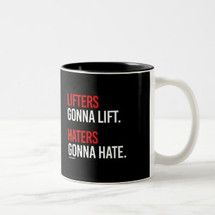 Lifters gaan optillen - Haters zullen haten - G Tweekleurige Koffiemok