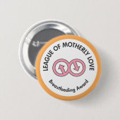 Liga van Motherly Love Button (Voorkant /achterkant)