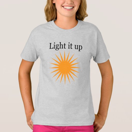 Light it up t-shirt (Voorkant)