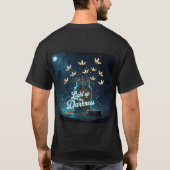 “Light Up the Darkness” T-Shirt (Dos)