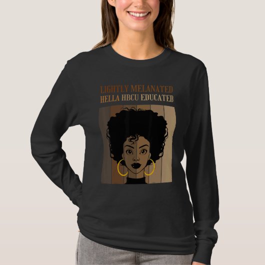 Lightly Melanated HBCU Educated Historical Black C T-shirt (Voorkant)